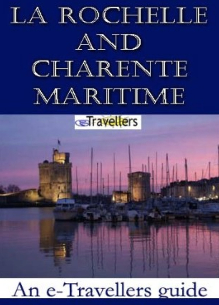 La Rochelle Charente Maritime e-Travellers guide